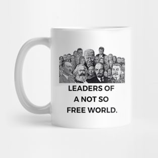 Leaders of A Not So Free World Mug